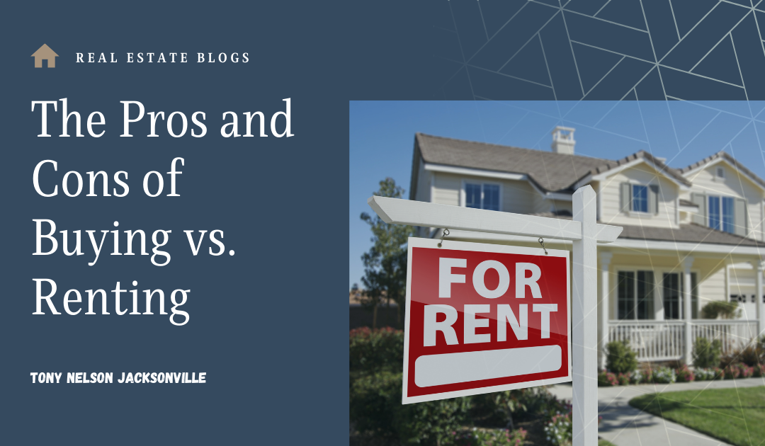 The Pros and Cons of Buying vs. Renting