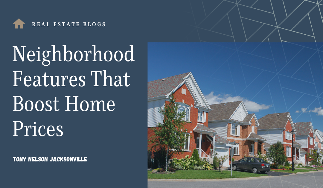 Neighborhood Features That Boost Home Prices